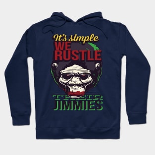 We Rustle Their Jimmies Hoodie